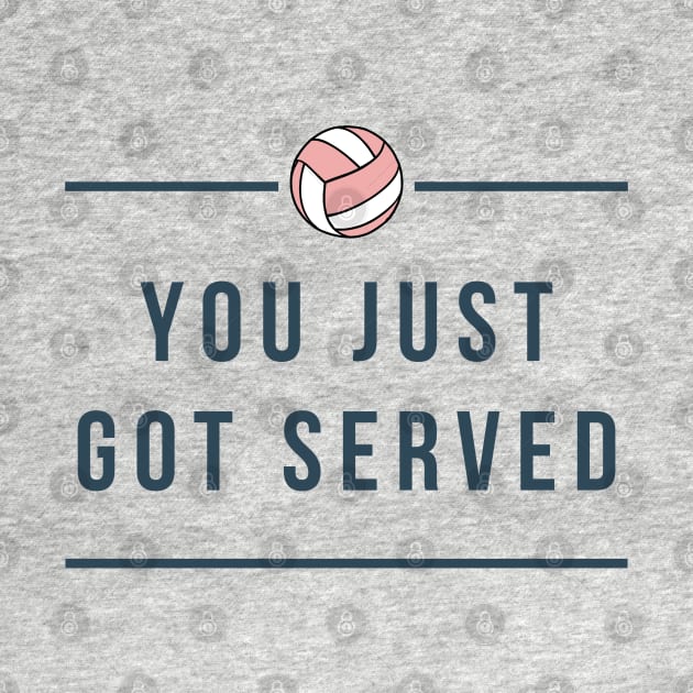 Volleyball Lovers - YOU JUST GOT SERVED by Novelty Depot
